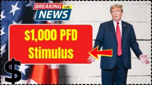 $1,000 PFD Stimulus for these People