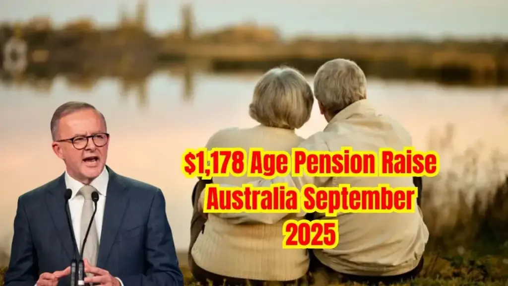 $1,178 Age Pension Raise Australia September 2025