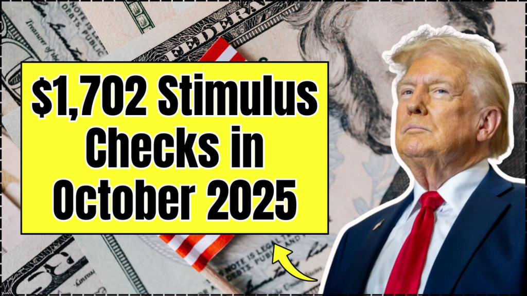$1,702 Stimulus Checks in October 2025