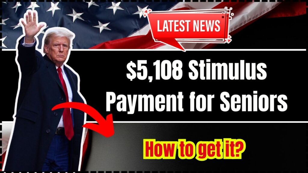 $5,108 Stimulus Payment for Seniors (1)