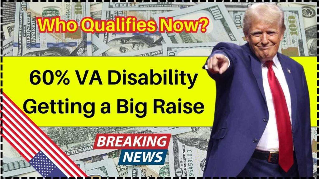 60% VA Disability Getting a Big Raise