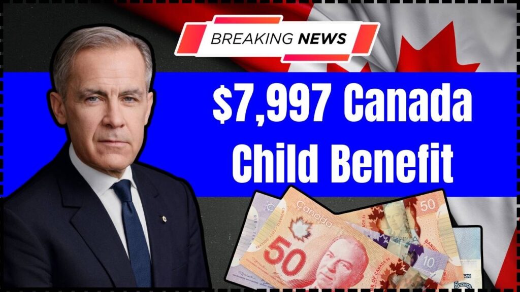 $7,997 Canada Child Benefit