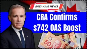 CRA Confirms $742 OAS Boost Coming in 2025