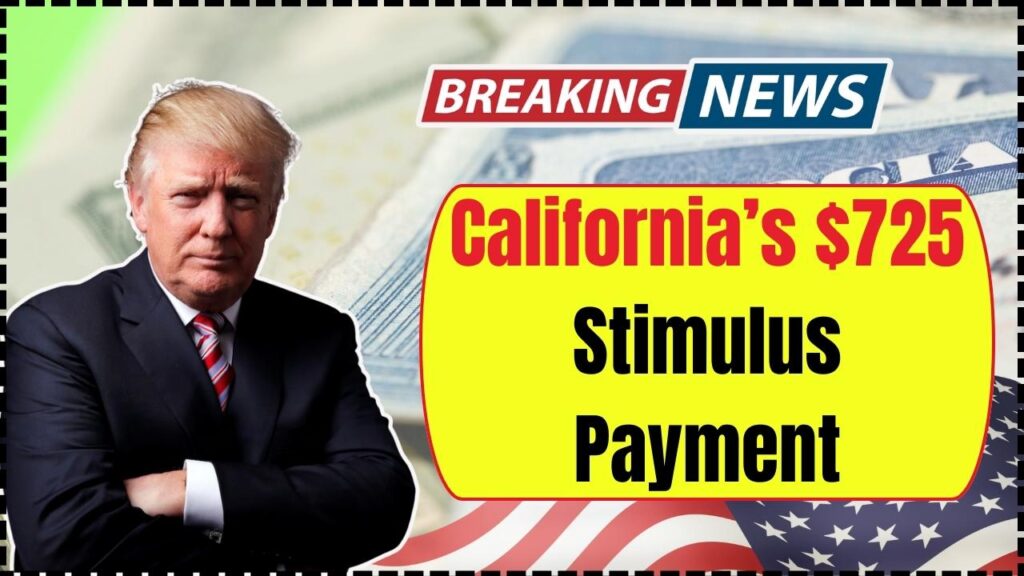 California’s $725 Stimulus Payment in October 2025
