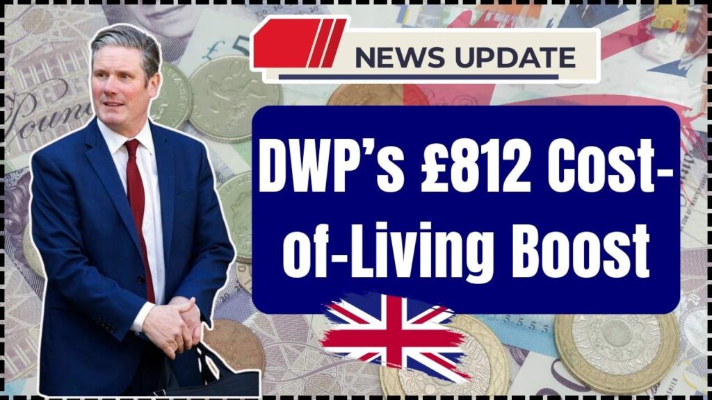 DWP’s £812 Cost-of-Living Boost
