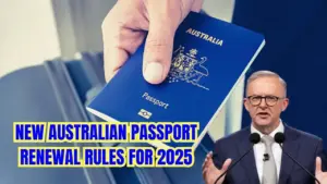 New Australian Passport Renewal Rules for 2025