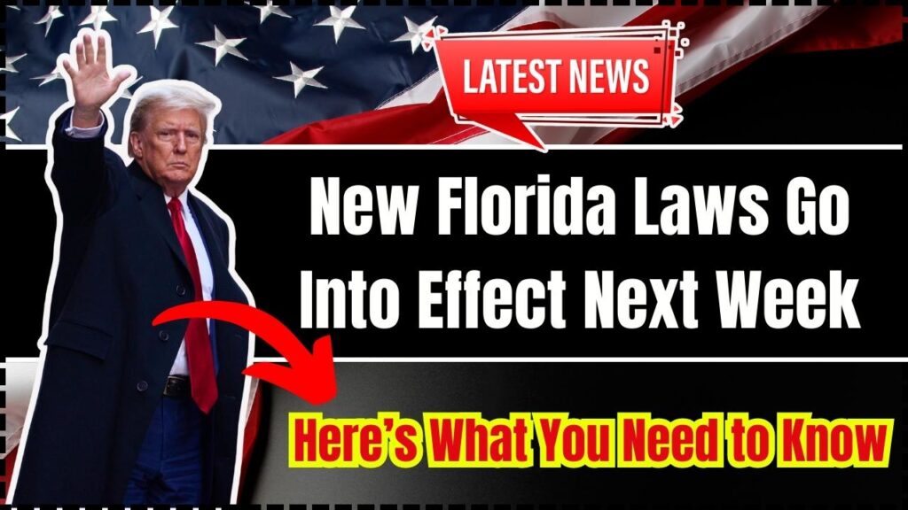 New Florida Laws Go Into Effect Next Week