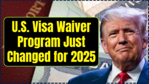 U.S. Visa Waiver Program Just Changed for 2025