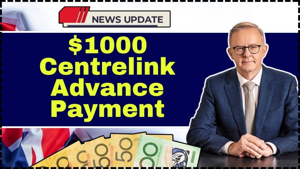 $1000 Centrelink Advance Payment