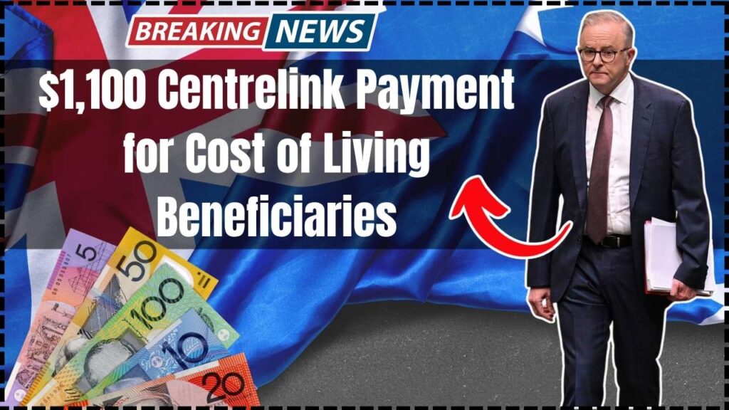 $1,100 Centrelink Payment for Cost of Living Beneficiaries