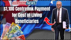 $1,100 Centrelink Payment for Cost of Living Beneficiaries