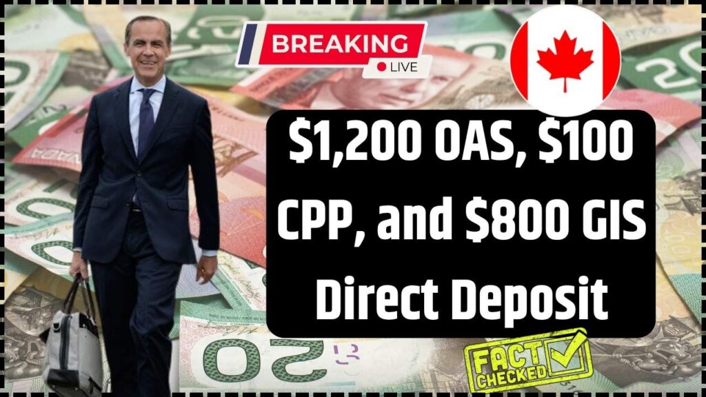 $1,200 OAS, $100 CPP, and $800 GIS Direct Deposit Payments in October 2025