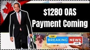 $1280 OAS Payment Coming in November 2025
