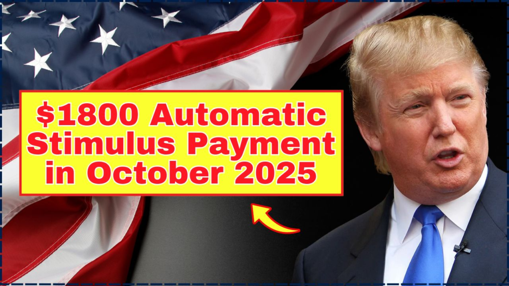 $1800 Automatic Stimulus Payment in October 2025