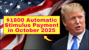 $1800 Automatic Stimulus Payment in October 2025
