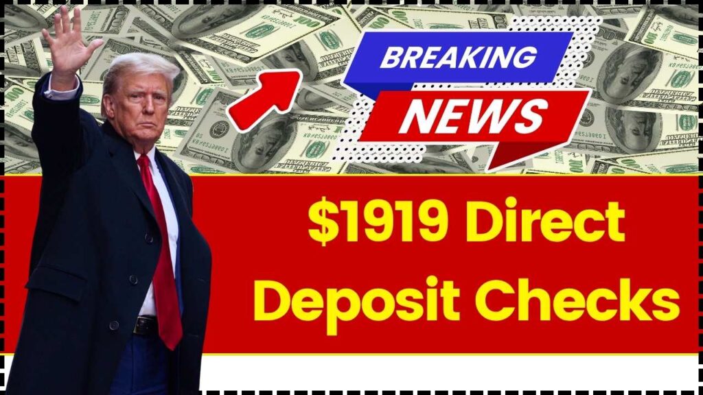$1919 Direct Deposit Checks 2025 Coming Soon