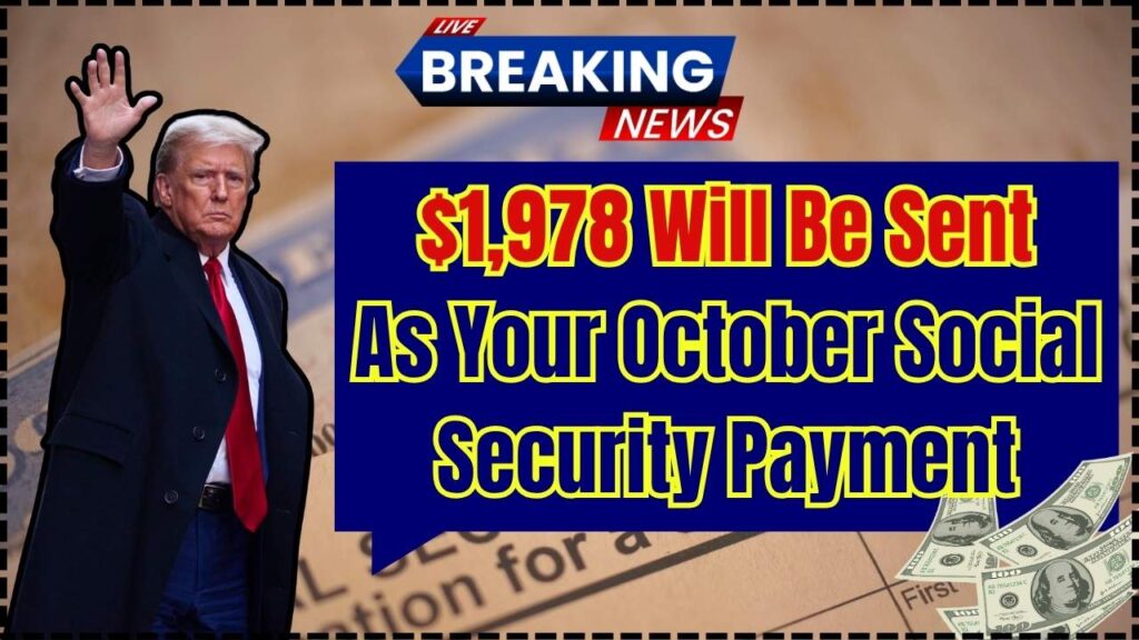$1,978 Will Be Sent As Your October Social Security Payment