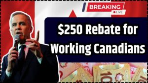 $250 Rebate for Working Canadians