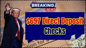 $697 Direct Deposit Checks in October 2025
