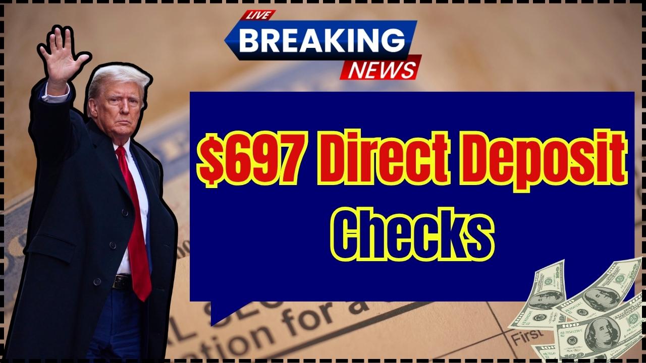 $697 Direct Deposit Checks in October 2025