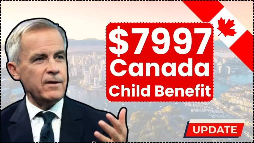 $7997 Canada Child Benefit 2025
