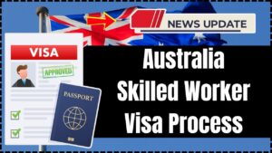 Australia Skilled Worker Visa Process