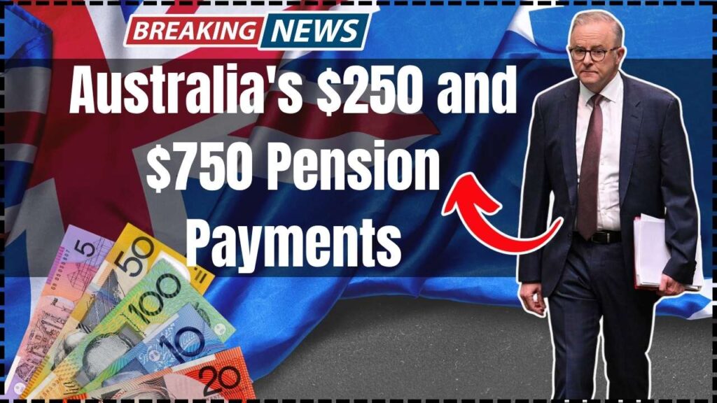 Australia's $250 and $750 Pension Payments Coming in October 2025