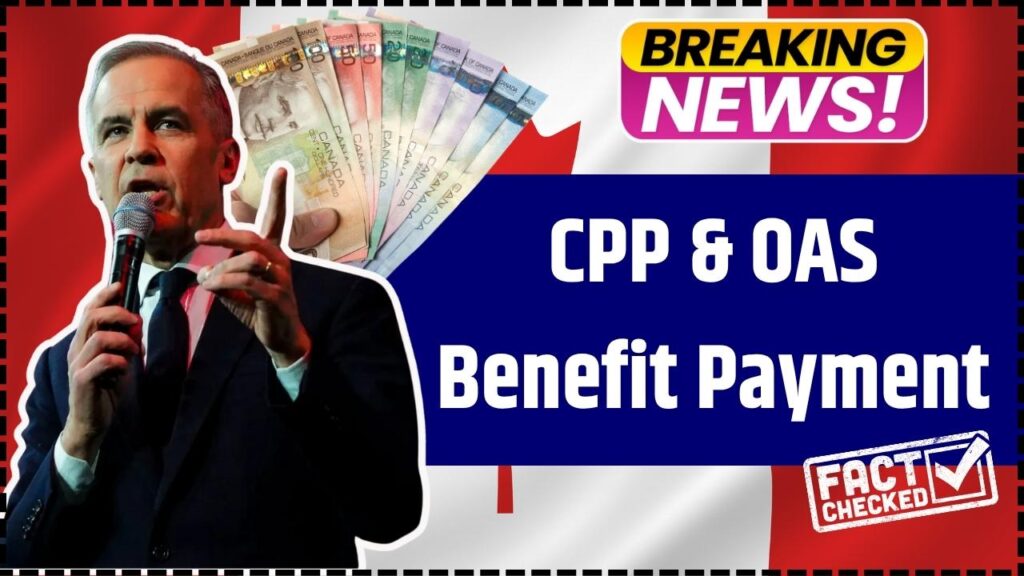 CPP & OAS Benefit Payment Coming In October 2025