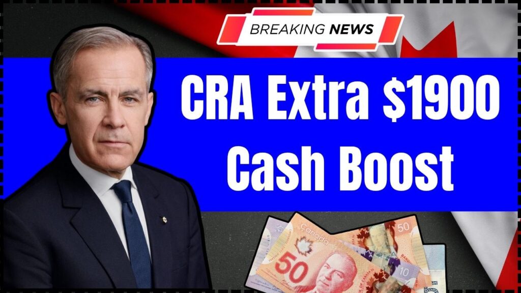 CRA Extra $1900 Cash Boost