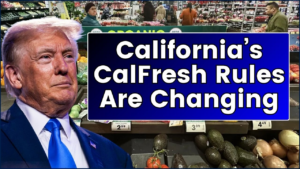 California’s CalFresh Rules Are Changing