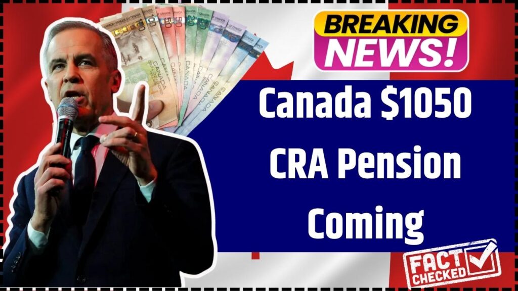 Canada $1050 CRA Pension Coming