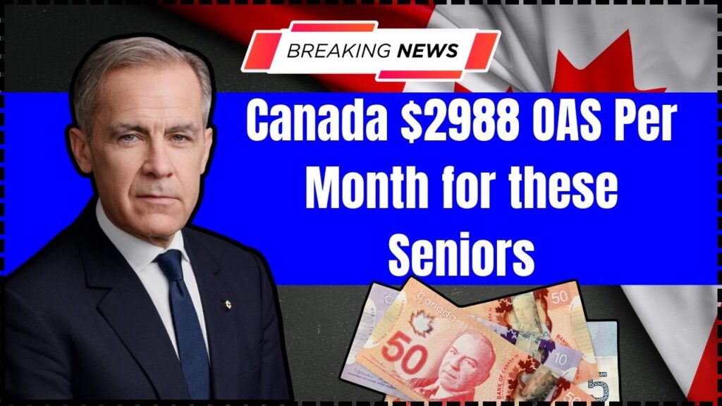 Canada $2988 OAS Per Month for these Seniors
