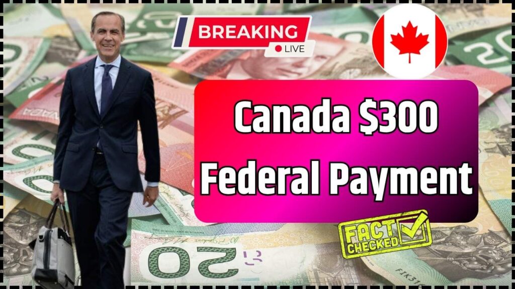Canada $300 Federal Payment in October 2025