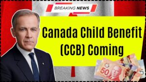 Canada Child Benefit (CCB) Coming in October 2025