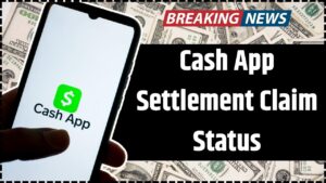 Cash App Settlement Claim Status
