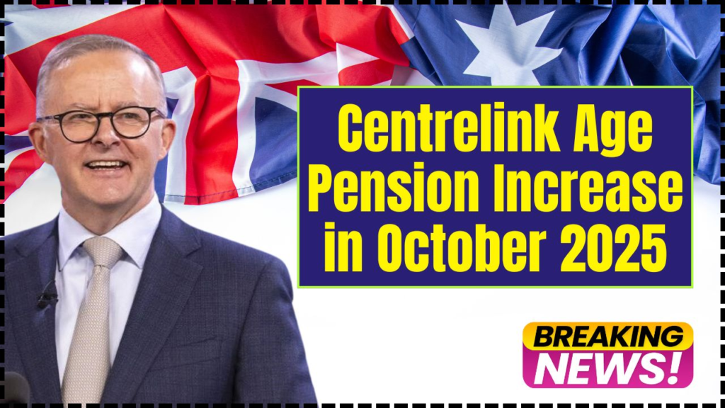 Centrelink Age Pension Increase in October 2025