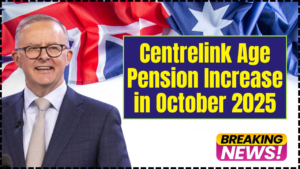 Centrelink Age Pension Increase in October 2025