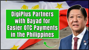 DigiPlus Partners with Bayad for Easier OTC Payments in the Philippines