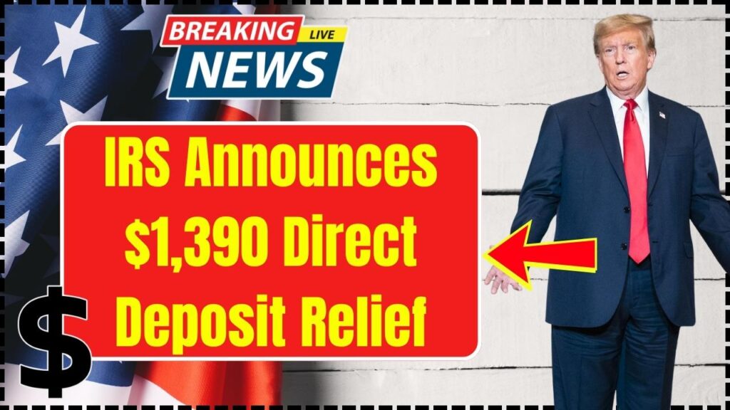 IRS Announces $1,390 Direct Deposit Relief