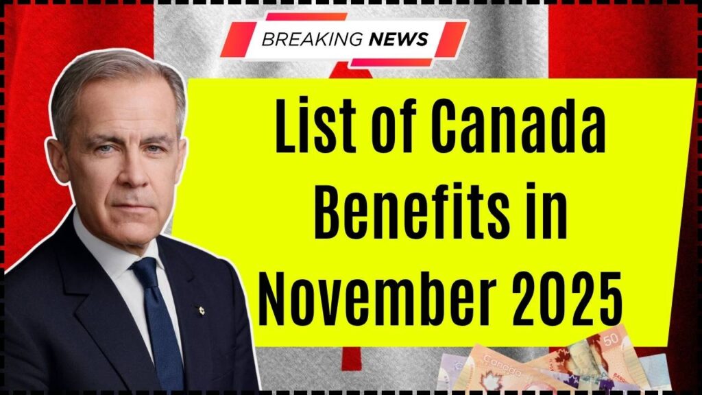 List of Canada Benefits in November 2025