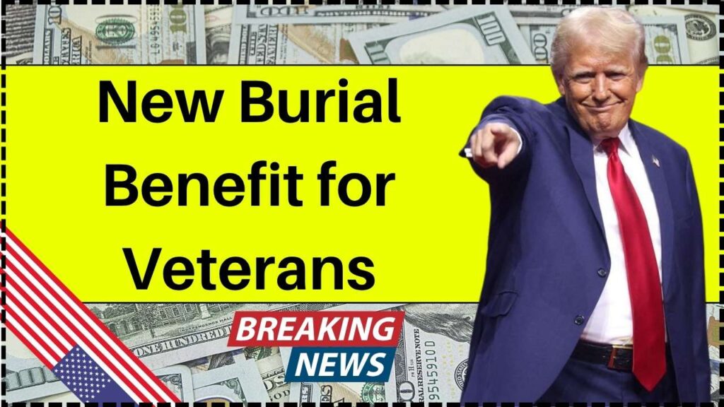 New Burial Benefit for Veterans