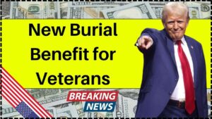 New Burial Benefit for Veterans