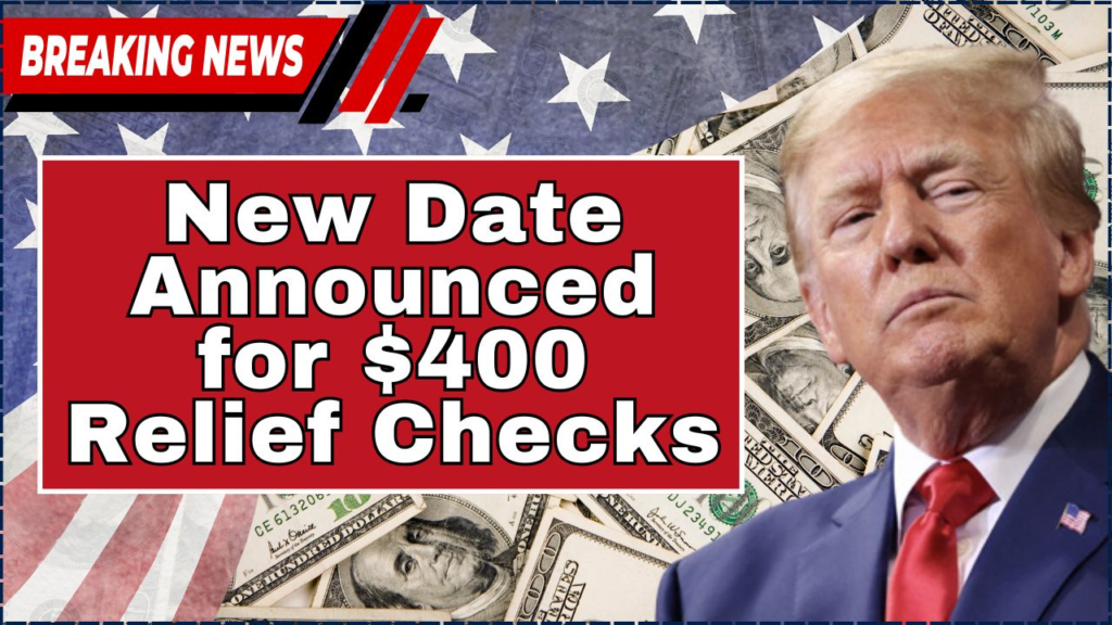 New Date Announced for $400 Relief Checks
