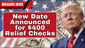 New Date Announced for $400 Relief Checks