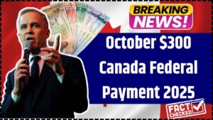 October $300 Canada Federal Payment