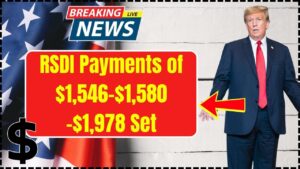 RSDI Payments of $1,546-$1,580-$1,978 Set