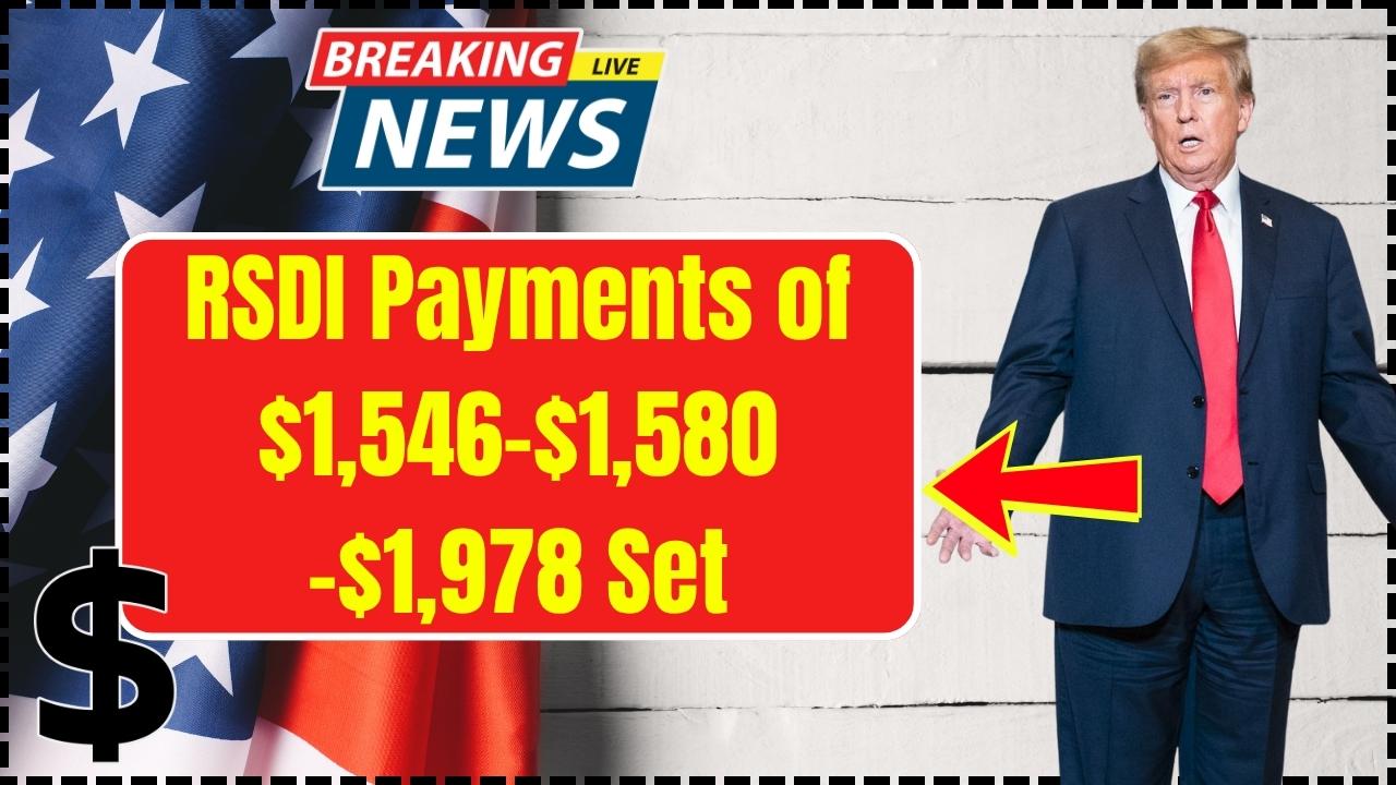 RSDI Payments of $1,546-$1,580-$1,978 Set
