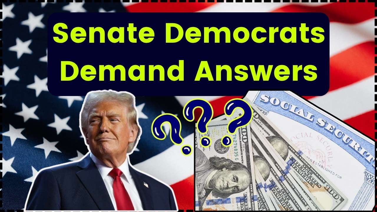 Senate Democrats Demand Answers as Social Security Chief Sparks Retirement Age Confusion