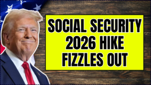 Social Security 2026 Hike Fizzles Out