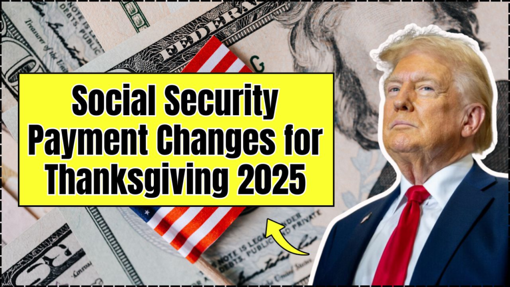 Social Security Payment Changes for Thanksgiving 2025
